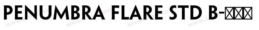 Penumbra Flare Std B字体转换 Penumbra Flare Std B字体转换